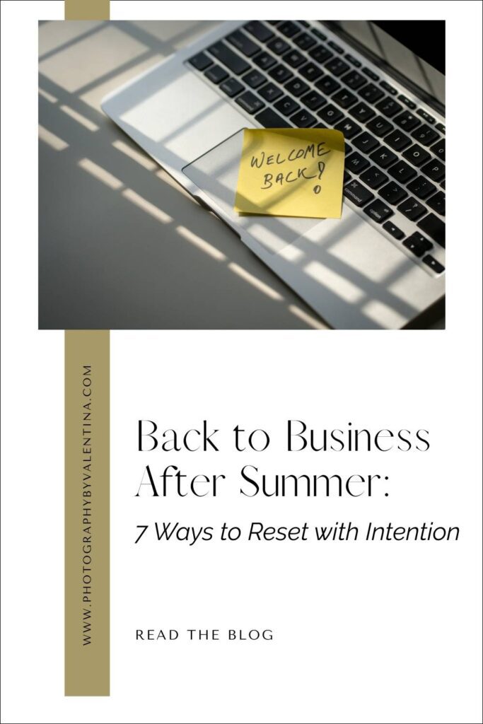 Back to business after summer blog post graphic featuring laptop with 'Welcome Back' sticky note, promoting 7 ways to reset with intention for creative entrepreneurs and small business owners