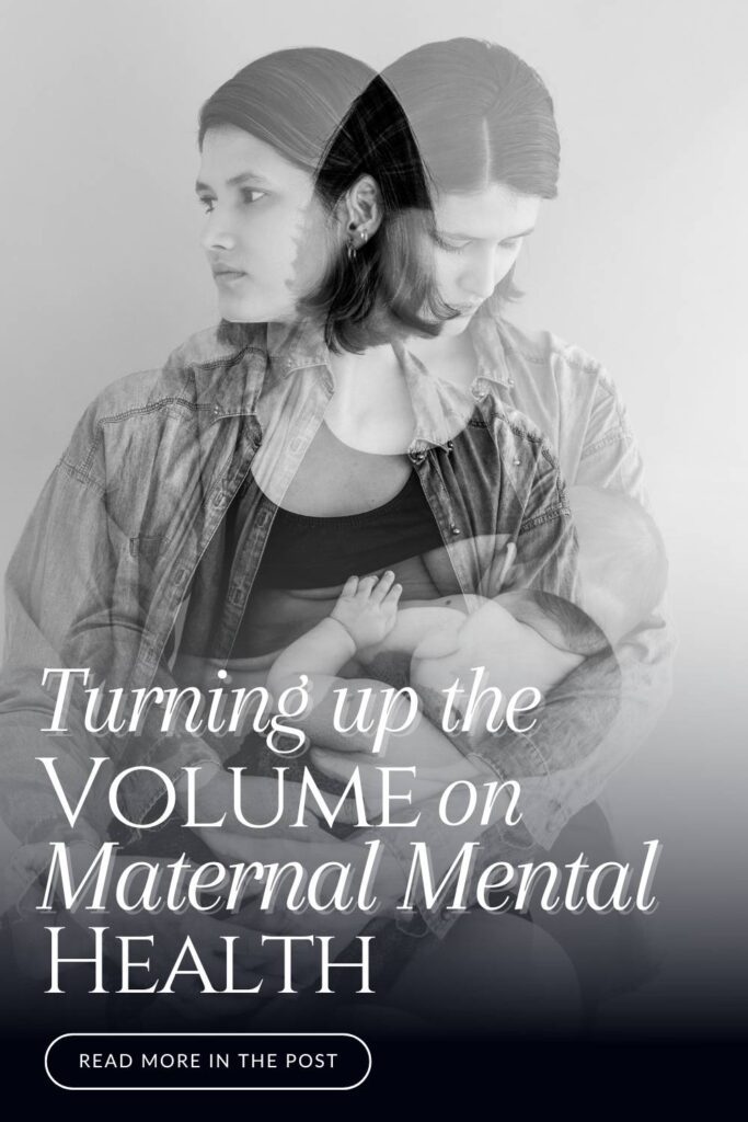 Double-exposed image of a breastfeeding mother looking down and looking away, symbolising emotional complexity, with the text "Turning up the volume on Maternal Mental Health."