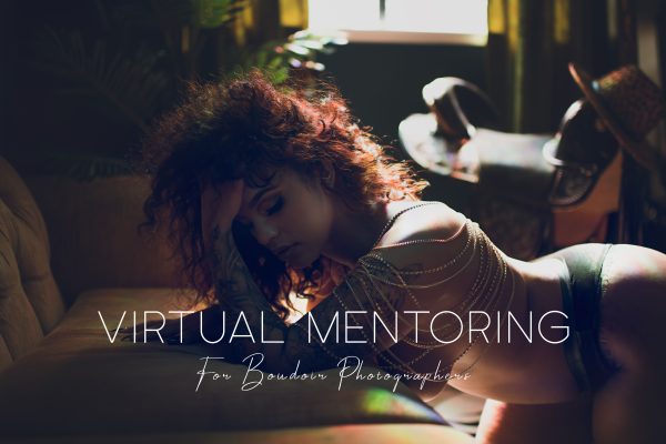 boudoir mentorship, mentor, mentoring, photography mentoring, business mentoring, photography mentoring